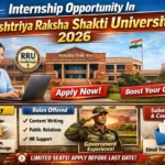 Internship Opportunity In Rashtriya Raksha University 2026: Apply Online, Eligibility, Last Date